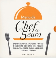 Menu da chef a 5 euro. Con il pesce-Con le carni-Con le verdure-Con i legumi e i cereali - Librerie.coop