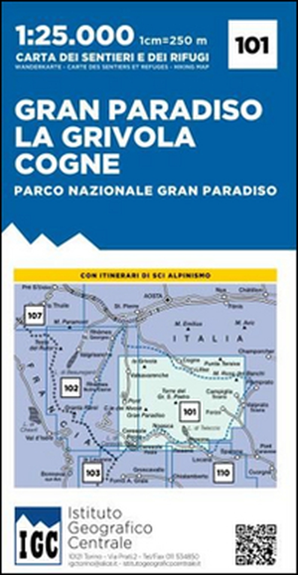 Carta n. 101 Gran Paradiso, la Grivola, Cogne 1:25.000. Carta dei sentieri e dei rifugi - Librerie.coop Carta n. 101 Gran Paradiso, la Grivola, Cogne 1:25.000. Carta dei sentieri e dei rifugi - Librerie.coop