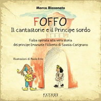 Foffo. Il cantastorie e il principe sordo - Librerie.coop