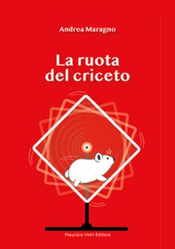La ruota del criceto - Librerie.coop