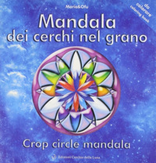 Mandala dei cerchi nel grano - Librerie.coop Mandala dei cerchi nel grano - Librerie.coop