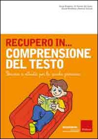Recupero in... comprensione del testo. Percorsi e attività per la scuola primaria - Librerie.coop