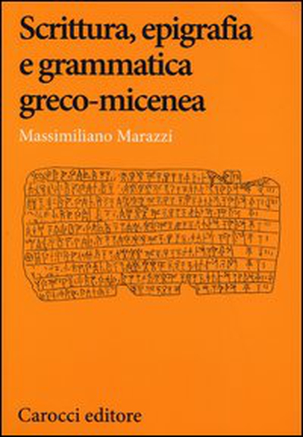 Scrittura, epigrafia e grammatica greco-micenea - Librerie.coop Scrittura, epigrafia e grammatica greco-micenea - Librerie.coop