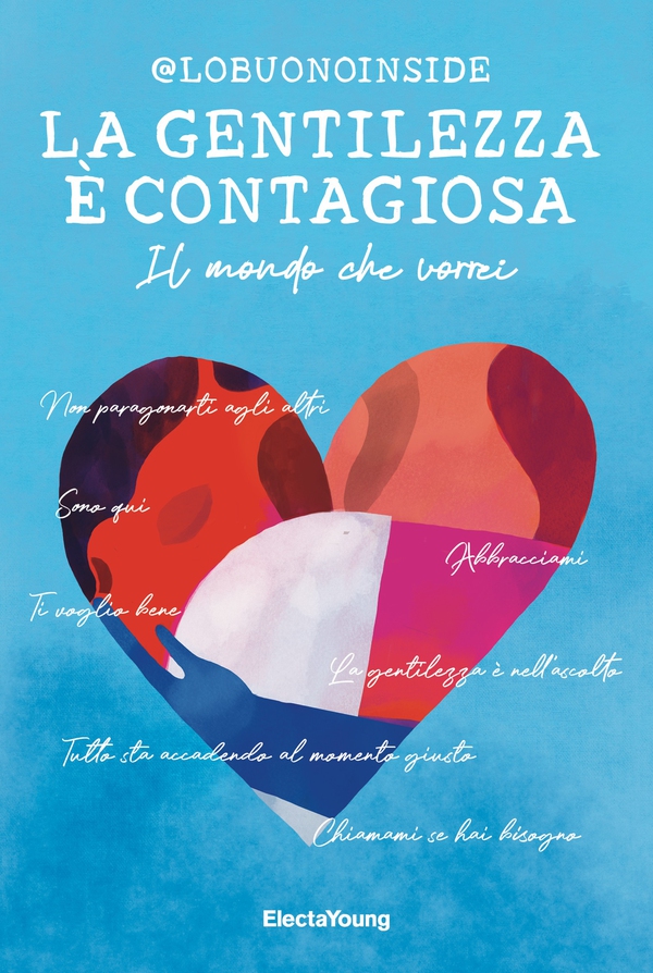 La gentilezza è contagiosa - Librerie.coop La gentilezza è contagiosa - Librerie.coop