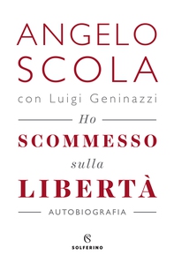 Ho scommesso sulla libertà - Librerie.coop Ho scommesso sulla libertà - Librerie.coop