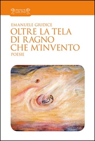 Oltre la tela di ragno che m'invento - Librerie.coop