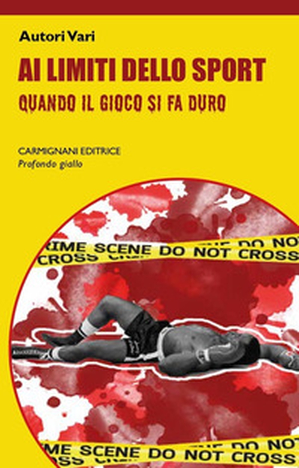 Ai limiti dello sport. Quando il gioco si fa duro - Librerie.coop Ai limiti dello sport. Quando il gioco si fa duro - Librerie.coop