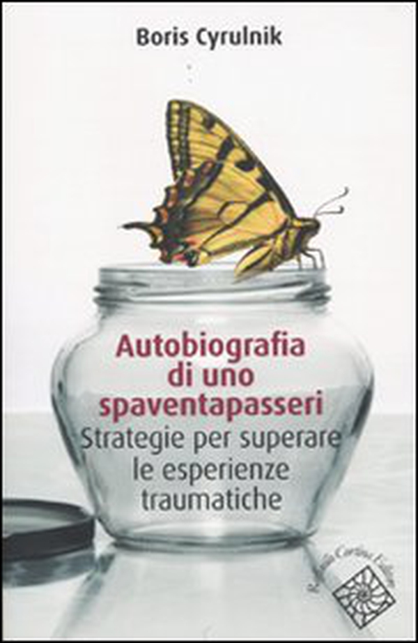 Autobiografia di uno spaventapasseri. Strategie per superare un trauma - Librerie.coop Autobiografia di uno spaventapasseri. Strategie per superare un trauma - Librerie.coop