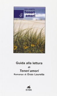 Guida alla lettura di «Teneri amori» romanzo di Enzo Lauretta - Librerie.coop