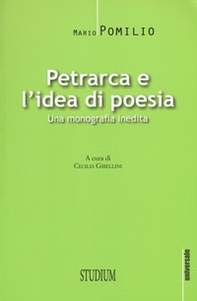 Petrarca e l'idea di poesia. Una monografia inedita - Librerie.coop
