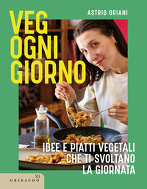 Veg ogni giorno. Idee e piatti vegetali che ti svoltano la giornata - Librerie.coop Veg ogni giorno. Idee e piatti vegetali che ti svoltano la giornata - Librerie.coop