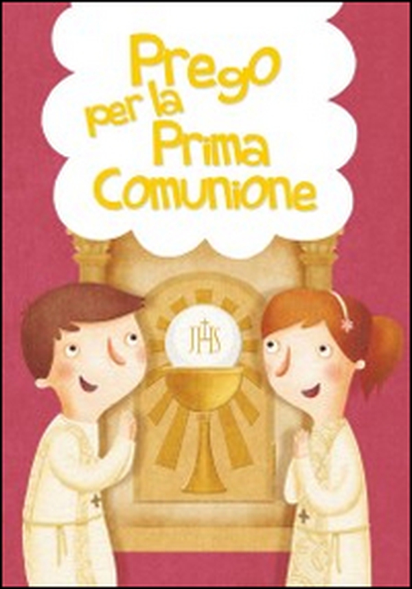 Prego per la prima comunione - Librerie.coop Prego per la prima comunione - Librerie.coop