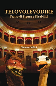 Telovolevodire. Teatro di figura e disabilità - Librerie.coop