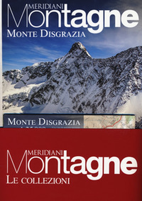Monte Disgrazia-Parco nazionale dello Stelvio. Con cartine - Librerie.coop Monte Disgrazia-Parco nazionale dello Stelvio. Con cartine - Librerie.coop