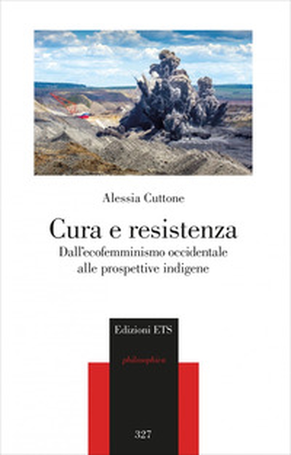 Cura e resistenza. Dall'ecofemminismo occidentale alle prospettive indigene - Librerie.coop Cura e resistenza. Dall'ecofemminismo occidentale alle prospettive indigene - Librerie.coop
