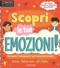 Scopri le tue emozioni. Conosci te stesso - Librerie.coop Scopri le tue emozioni. Conosci te stesso - Librerie.coop