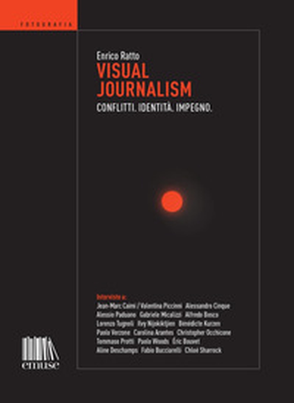 Visual journalism. Conflitti. Identità. Impegno - Librerie.coop Visual journalism. Conflitti. Identità. Impegno - Librerie.coop
