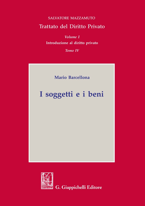 Tomo IV. I soggetti e i beni - Librerie.coop