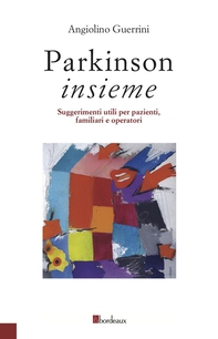 Parkinson insieme - Librerie.coop Parkinson insieme - Librerie.coop