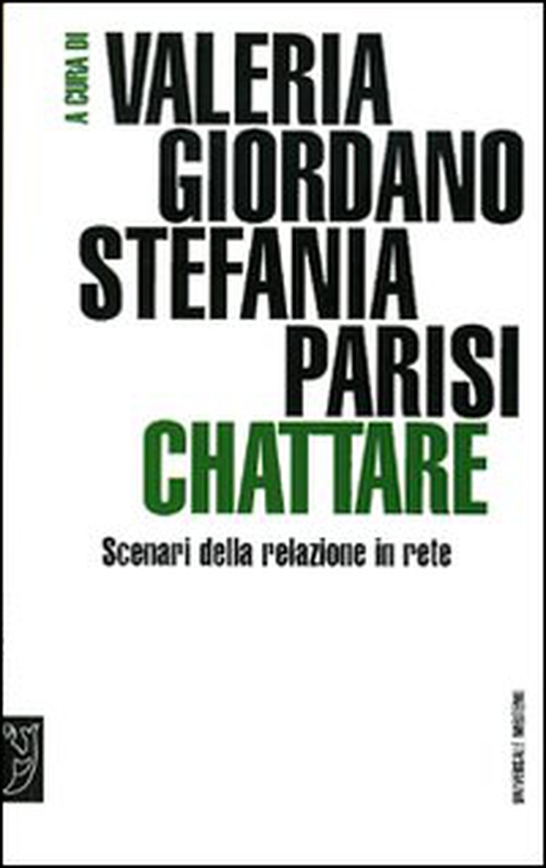 Chattare. Scenari della relazione in rete - Librerie.coop Chattare. Scenari della relazione in rete - Librerie.coop