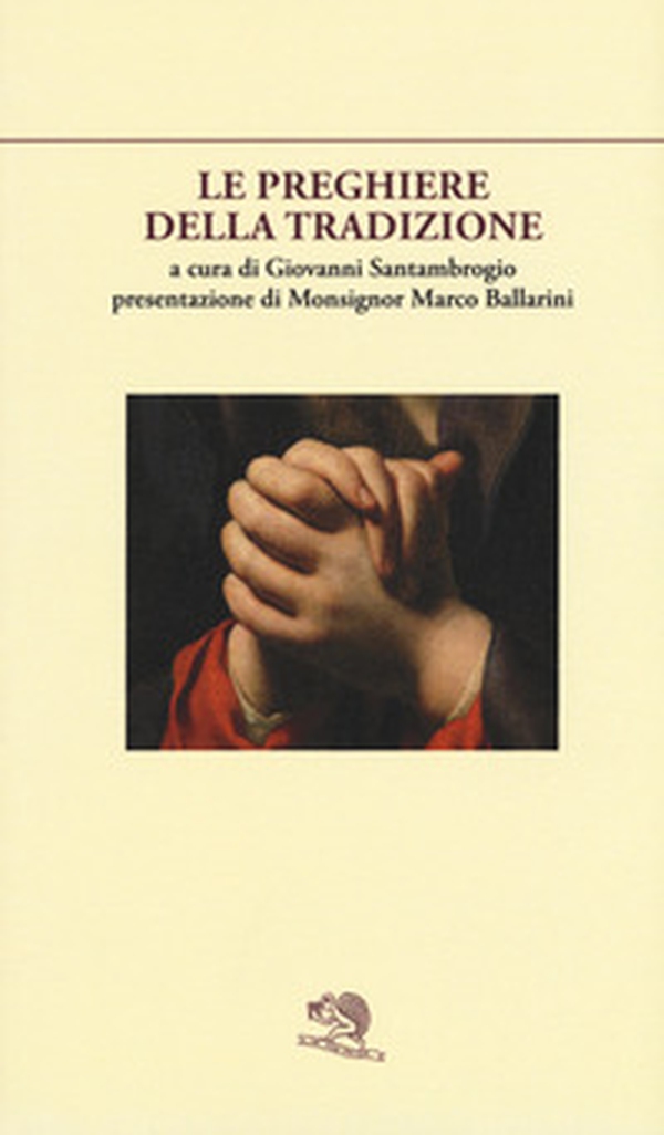 Le preghiere della tradizione - Librerie.coop Le preghiere della tradizione - Librerie.coop