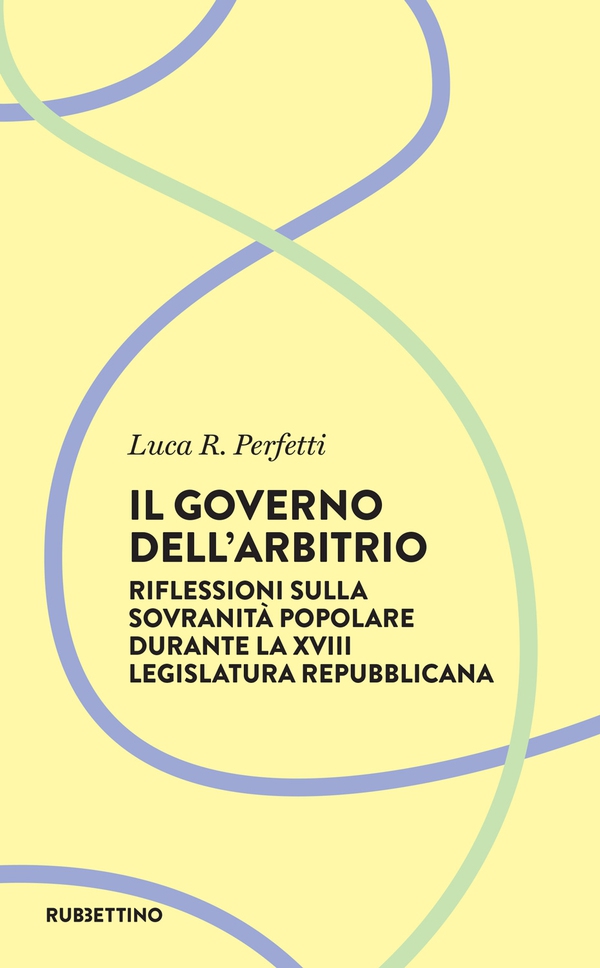 Il governo dell’arbitrio - Librerie.coop Il governo dell’arbitrio - Librerie.coop