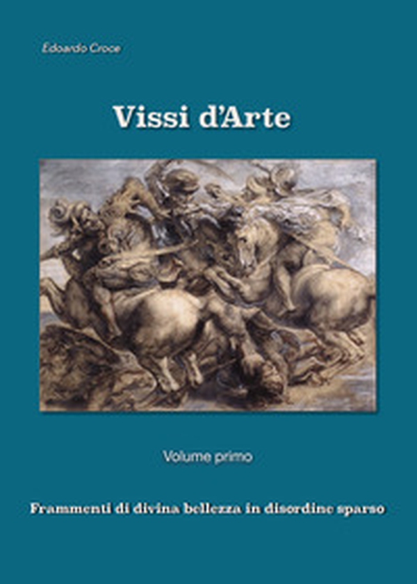 Vissi d'arte. Frammenti di divina bellezza in disordine sparso - Librerie.coop Vissi d'arte. Frammenti di divina bellezza in disordine sparso - Librerie.coop