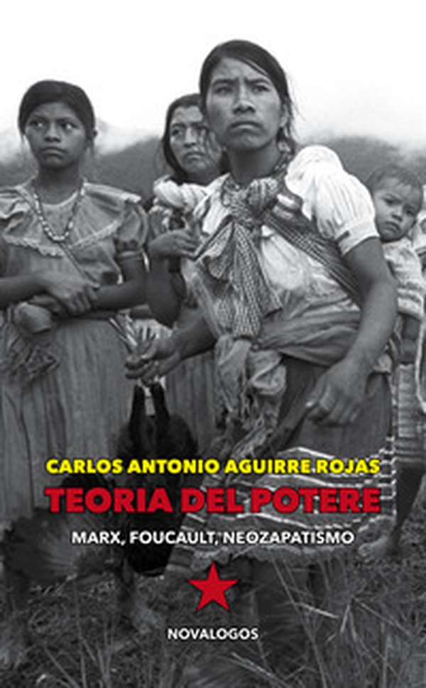 Teoria del potere. Marx, Foucault, neozapatismo - Librerie.coop Teoria del potere. Marx, Foucault, neozapatismo - Librerie.coop