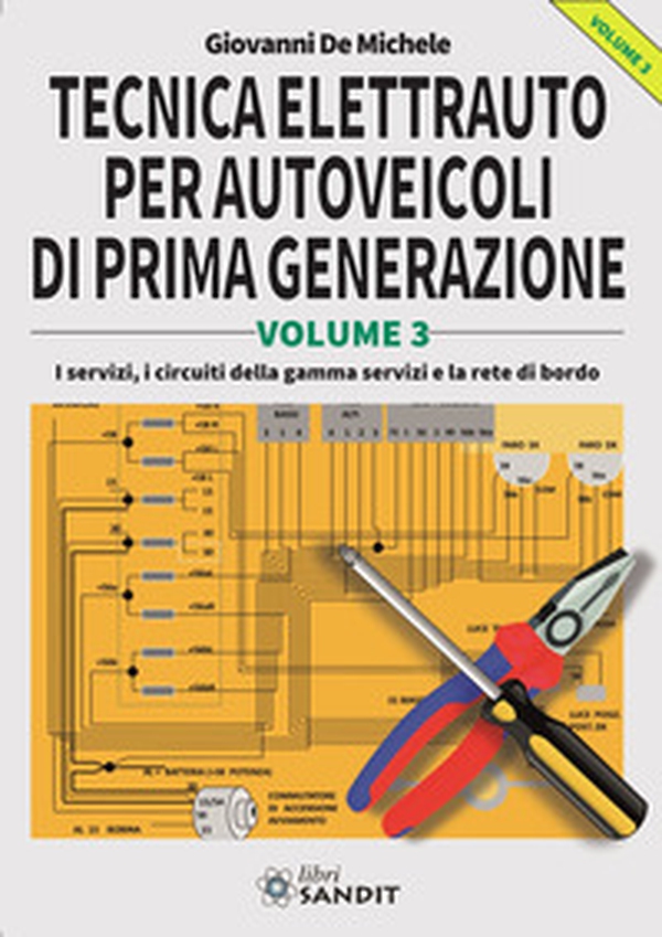 Tecnica elettrauto per autoveicoli di prima generazione - Vol. 3 - Librerie.coop