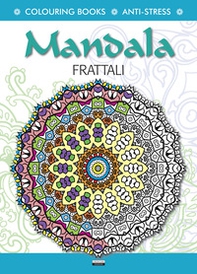 Mandala frattali. Antistress - Librerie.coop