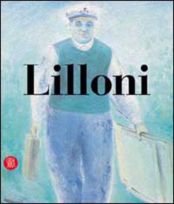Umberto Lilloni. Catalogo ragionato - Librerie.coop