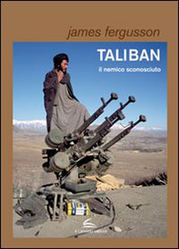 Taliban, il nemico sconosciuto - Librerie.coop Taliban, il nemico sconosciuto - Librerie.coop