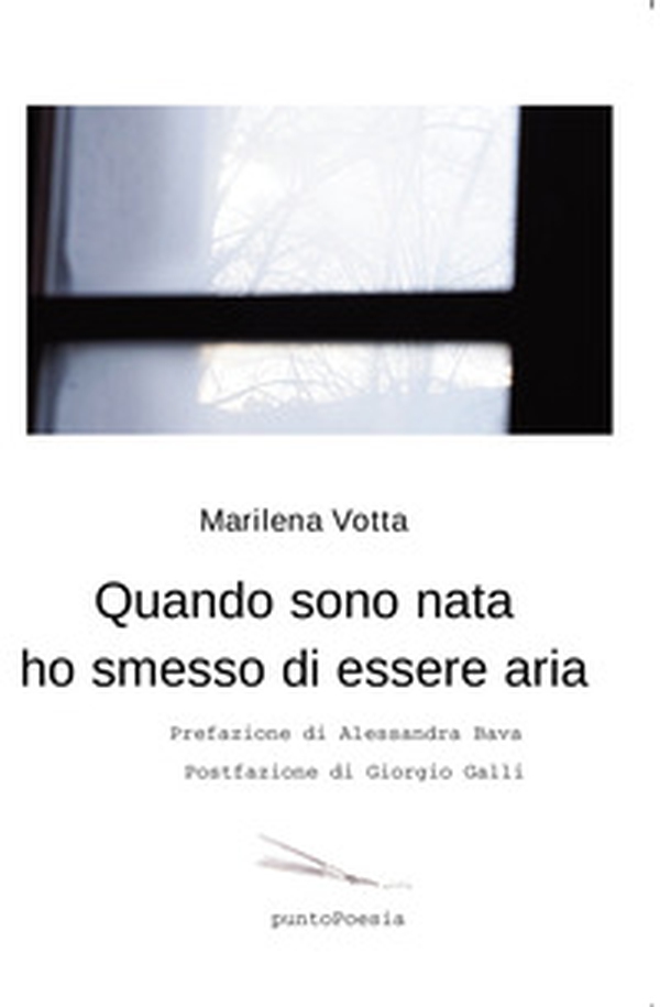 Quando sono nata ho smesso di essere aria - Librerie.coop Quando sono nata ho smesso di essere aria - Librerie.coop