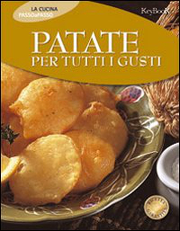 Patate per tutti i gusti - Librerie.coop Patate per tutti i gusti - Librerie.coop