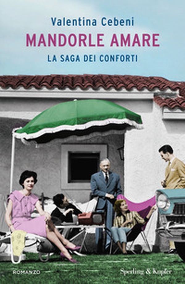 Mandorle amare. La saga dei Conforti - Librerie.coop Mandorle amare. La saga dei Conforti - Librerie.coop