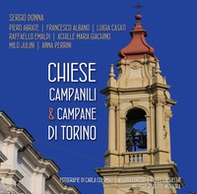 Chiese, campanili & campane di Torino - Librerie.coop