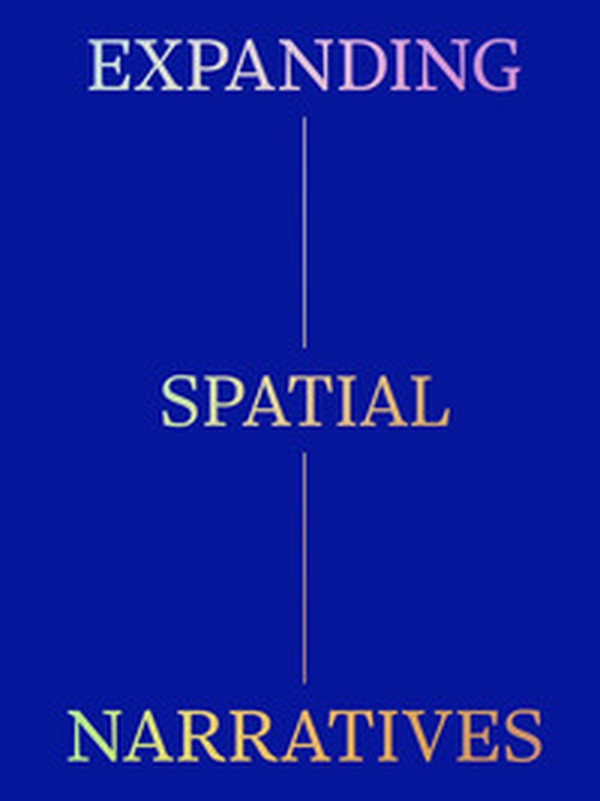 Expanding spatial narratives - Librerie.coop Expanding spatial narratives - Librerie.coop