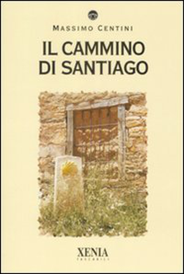 Il cammino di Santiago - Librerie.coop Il cammino di Santiago - Librerie.coop