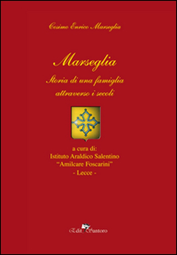 Marseglia. Storia di una famiglia attraverso i secoli - Librerie.coop Marseglia. Storia di una famiglia attraverso i secoli - Librerie.coop