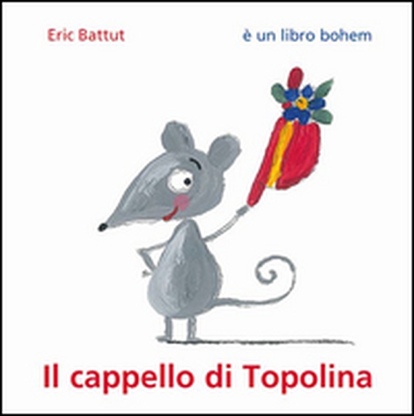 Il cappello di Topolina - Librerie.coop Il cappello di Topolina - Librerie.coop