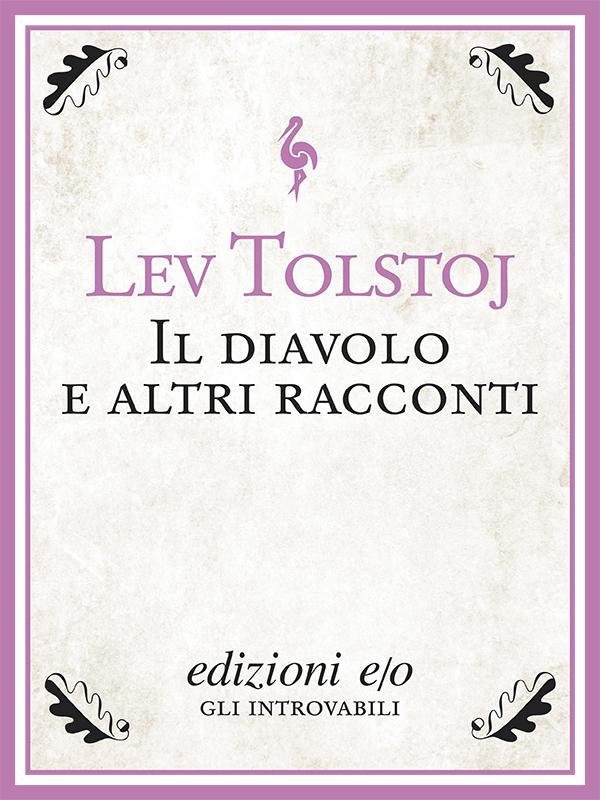 Il diavolo e altri racconti - Librerie.coop Il diavolo e altri racconti - Librerie.coop