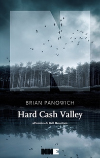 Hard Cash Valley. All'ombra di Bull Mountain - Librerie.coop Hard Cash Valley. All'ombra di Bull Mountain - Librerie.coop