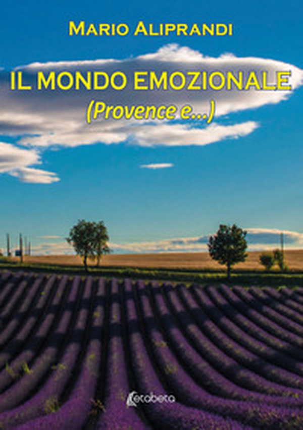 Il mondo emozionale (Provence e...) - Librerie.coop Il mondo emozionale (Provence e...) - Librerie.coop