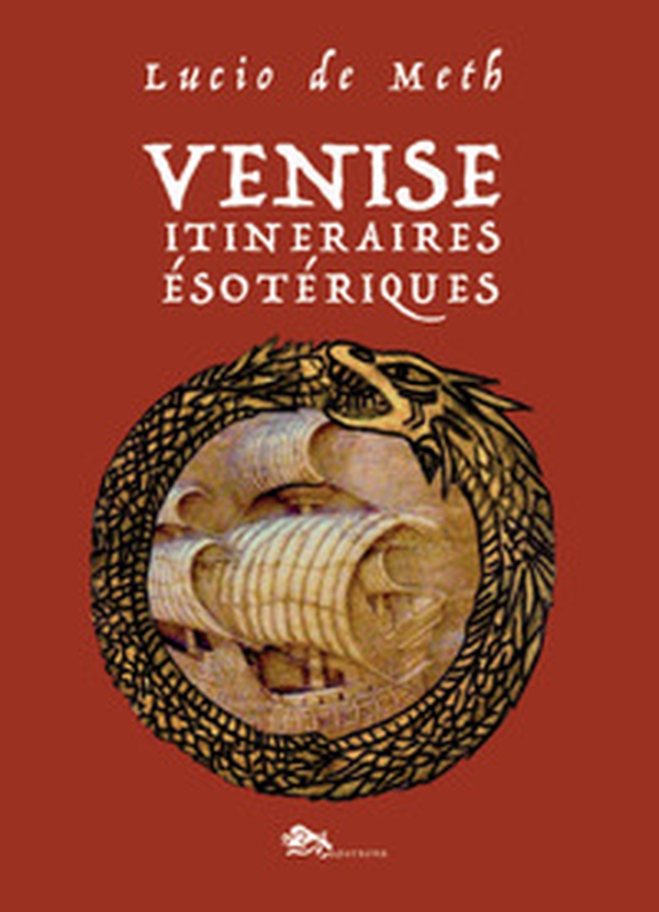 Venise itinéraires ésotériques - Librerie.coop Venise itinéraires ésotériques - Librerie.coop