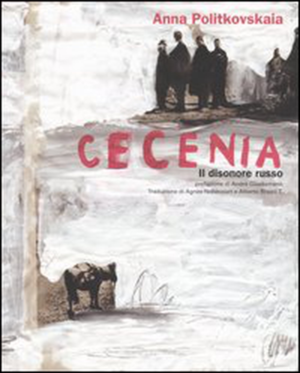 Cecenia. Il disonore russo - Librerie.coop Cecenia. Il disonore russo - Librerie.coop