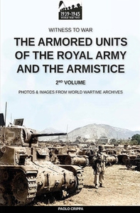 The armored units of the Royal Army and the Armistice - Librerie.coop