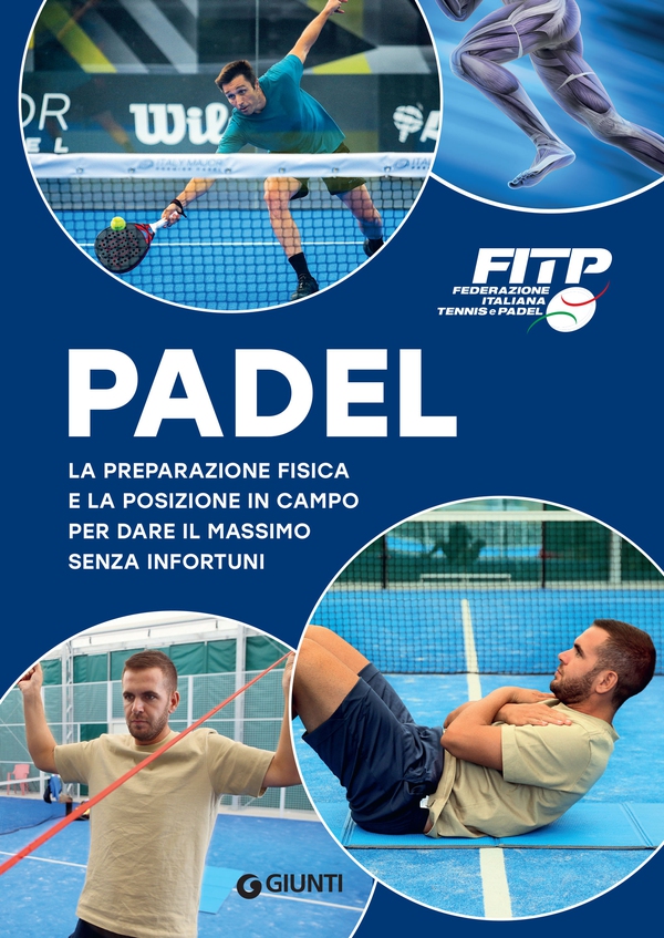 Padel. La preparazione fisica e la posizione in campo per dare il massimo senza infortuni - Librerie.coop Padel. La preparazione fisica e la posizione in campo per dare il massimo senza infortuni - Librerie.coop