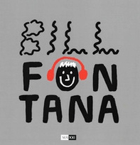 Bill Fontana. Ediz. inglese - Librerie.coop