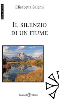 Il silenzio di un fiume - Librerie.coop