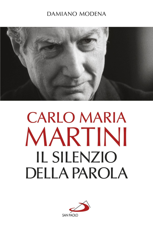Carlo Maria Martini. Il silenzio della Parola - Librerie.coop Carlo Maria Martini. Il silenzio della Parola - Librerie.coop